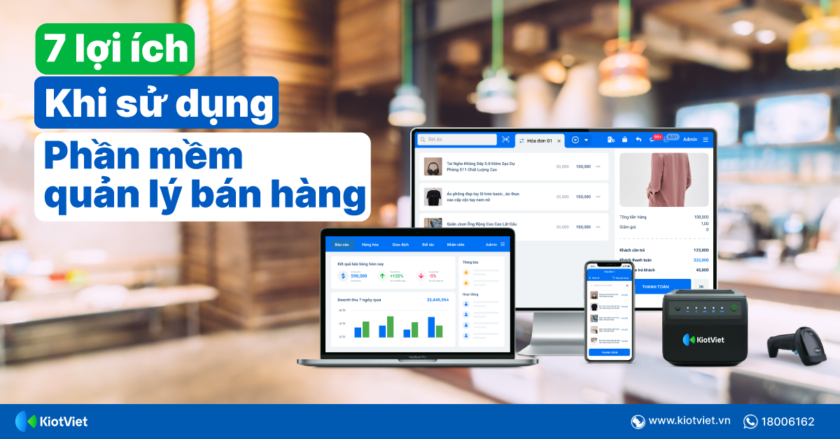 7 lợi ích của việc sử dụng phần mềm quản lý bán hàng