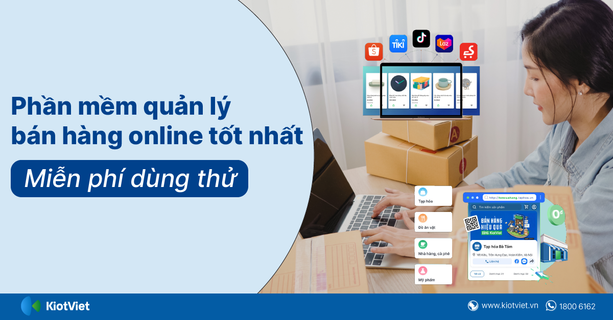 Phần mềm quản lý bán hàng online tốt nhất - Miễn phí dùng thử