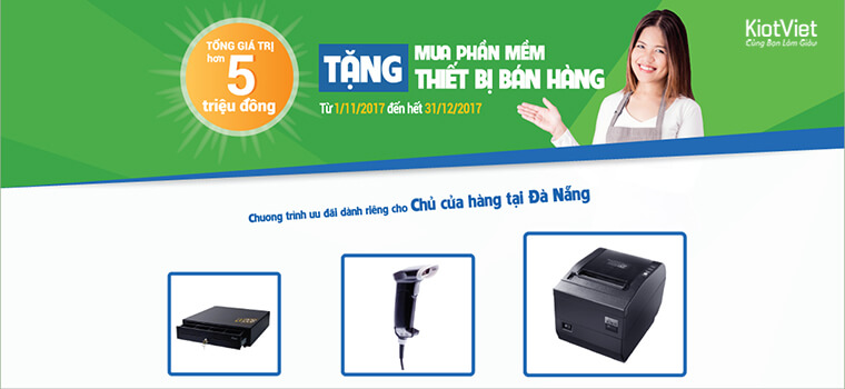 Khách hàng tại ĐÀ NẴNG: Mua KiotViet-Tặng thiết bị bán hàng