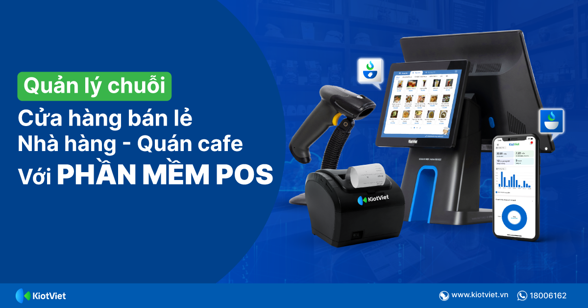 Phần mềm POS hỗ trợ quản lý chuỗi cửa hàng bán lẻ, nhà hàng, quán cafe