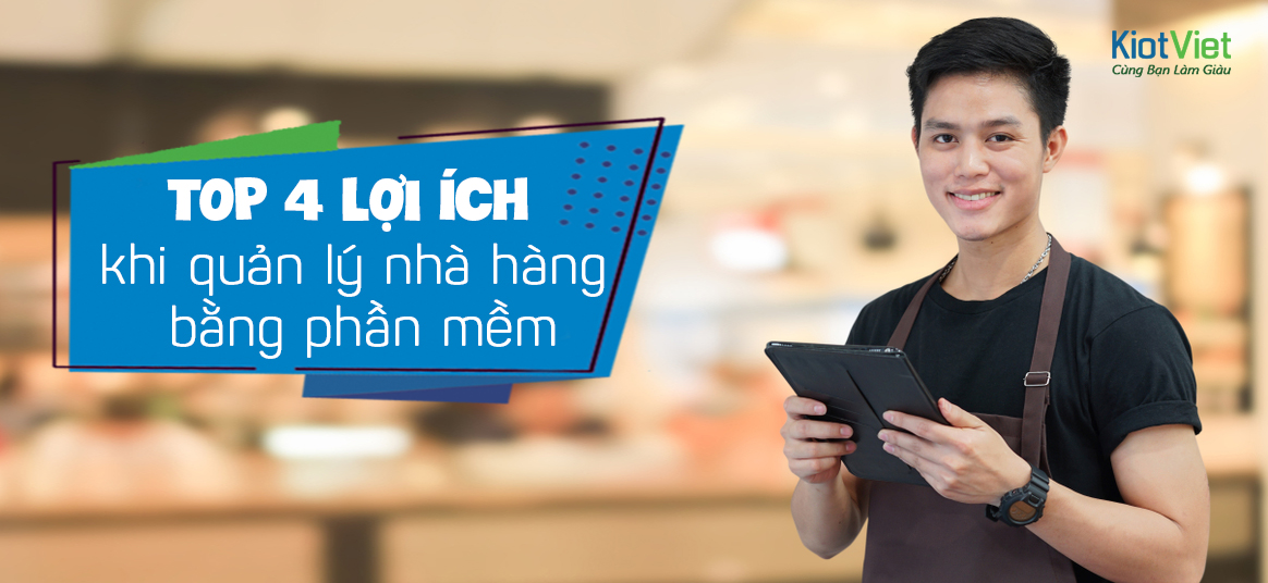4 lợi ích khi sử dụng phần mềm quản lý nhà hàng