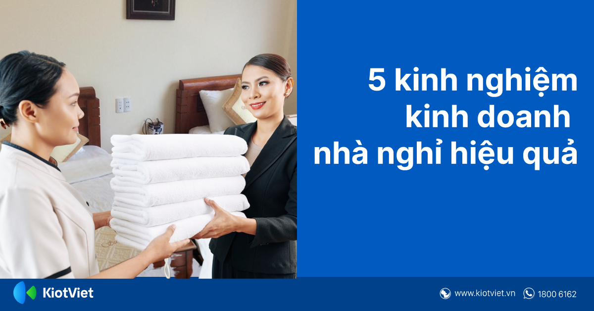 Bật mí 5 kinh nghiệm kinh doanh nhà nghỉ hiệu quả