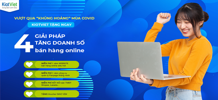 COMBO VƯỢT 'KHỦNG HOẢNG' MÙA COVID - MIỄN PHÍ 4 GIẢI PHÁP TĂNG DOANH SỐ ONLINE
