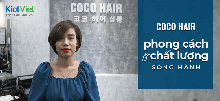 Coco Hair - Nơi phong cách và chất lượng song hành