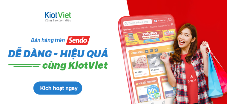 Quản lý - Bán hàng trên sàn Sendo dễ dàng & hiệu quả cùng KiotViet