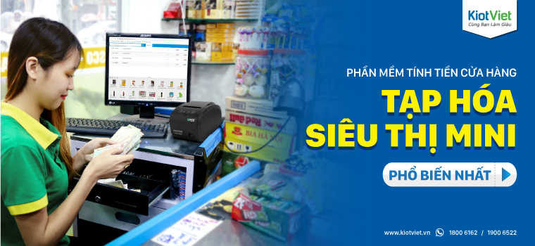 Phần mềm tính tiền cửa hàng tạp hóa, siêu thị mini được nhiều người sử dụng nhất