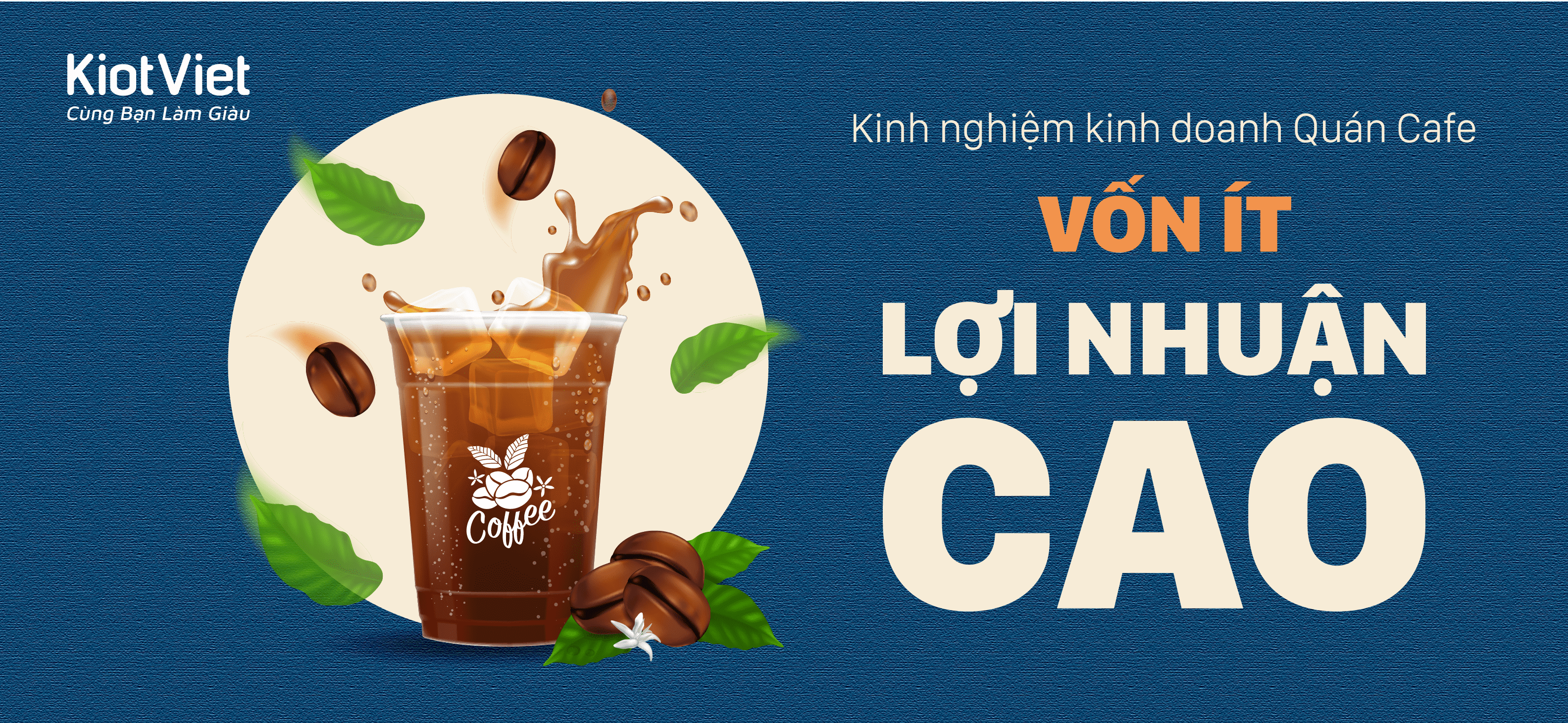 Kinh nghiệm thực chiến kinh doanh quán cafe vốn ít lợi nhuận cao