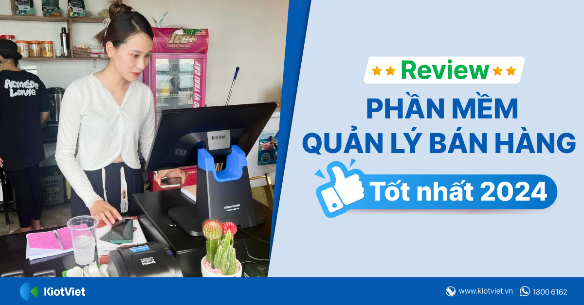 Review phần mềm quản lý bán hàng tốt nhất 2024