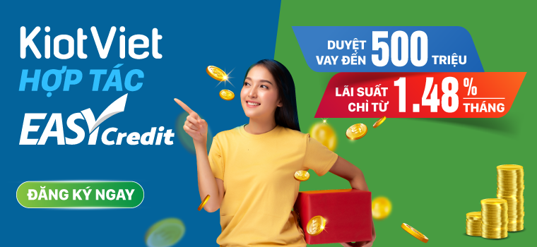 Gói vay vốn kinh doanh lên đến 500tr dành riêng cho khách hàng của KiotViet