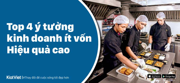 Top 4 ý tưởng kinh doanh ít vốn - Hiệu quả cao 