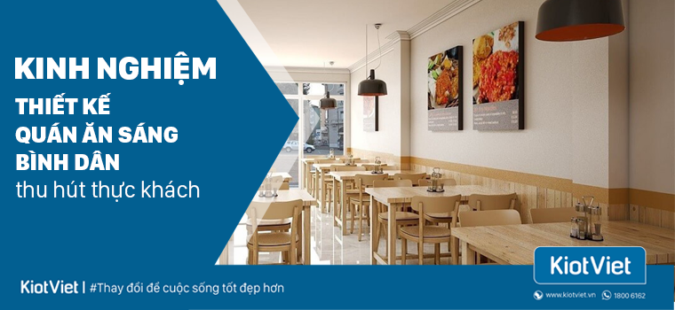 Kinh nghiệm thiết kế quán ăn sáng bình dân giúp thu hút khách