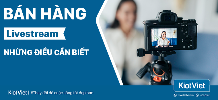Bán hàng livesteam có cần phần mềm gì hỗ trợ không
