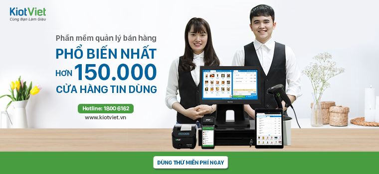 KiotViet - Phần mềm quản lý bán hàng phổ biến nhất hơn 150.000 cửa hàng tin dùng
