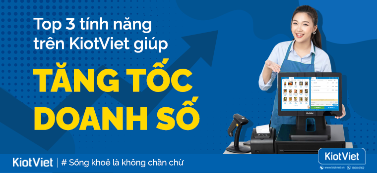 Top 3 tính năng trên Phần mềm quản lý bán hàng giúp chủ shop tăng tốc doanh số