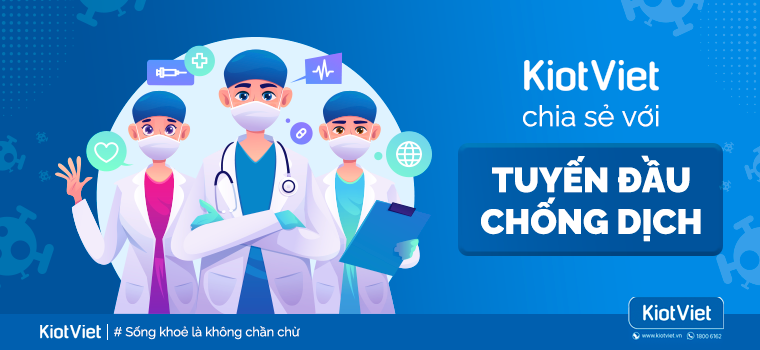KIOTVIET CHIA SẺ VỚI TUYẾN ĐẦU CHỐNG DỊCH