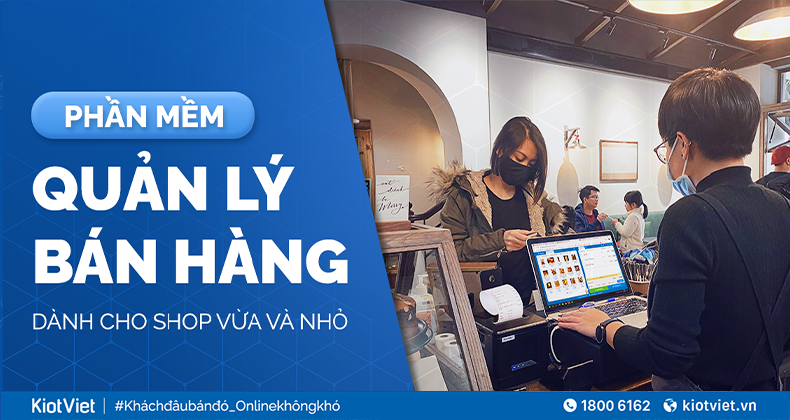 Phần mềm quản lý bán hàng dành cho shop vừa và nhỏ 