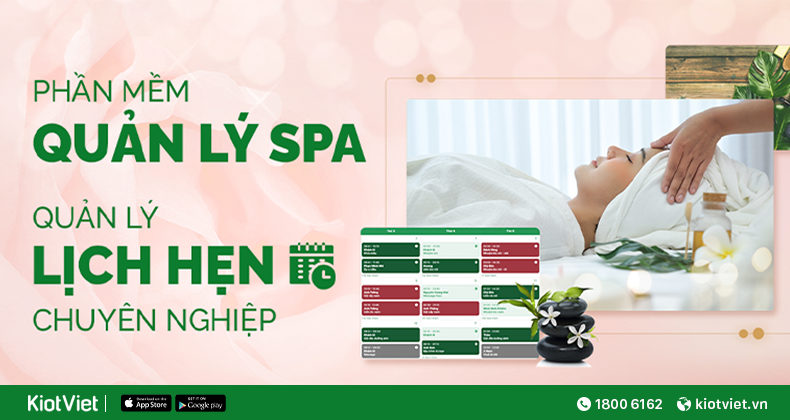 Phần mềm quản lý spa - Quản lý lịch hẹn chuyên nghiệp