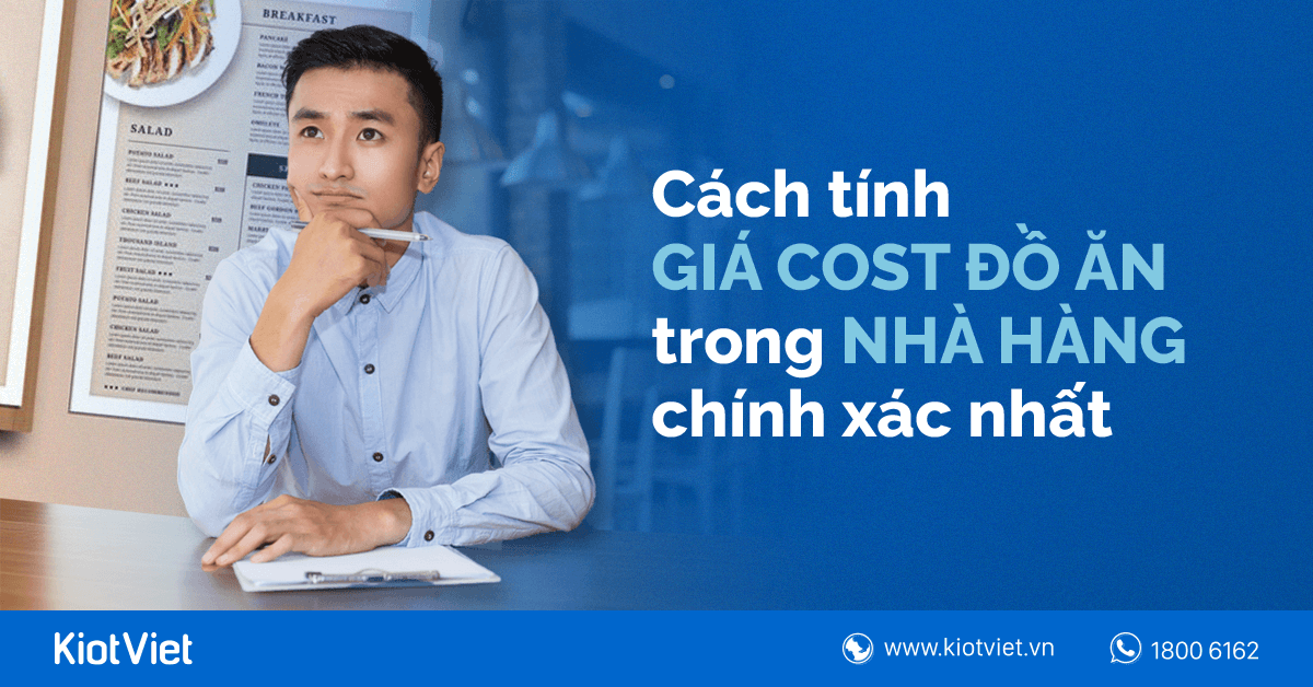 Cách tính giá cost đồ ăn trong nhà hàng chính xác nhất