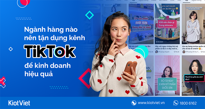Ngành hàng nào nên tận dụng kênh TikTok để kinh doanh online hiệu quả?