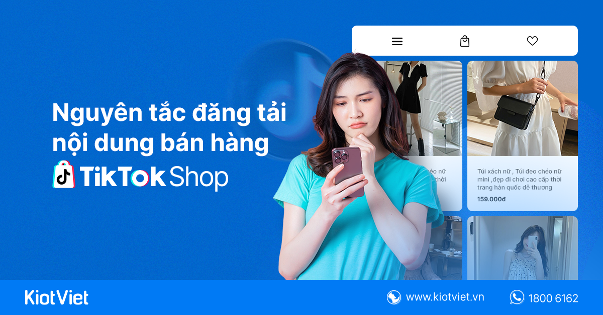 Nguyên tắc đăng tải nội dung bán hàng TikTok Shop