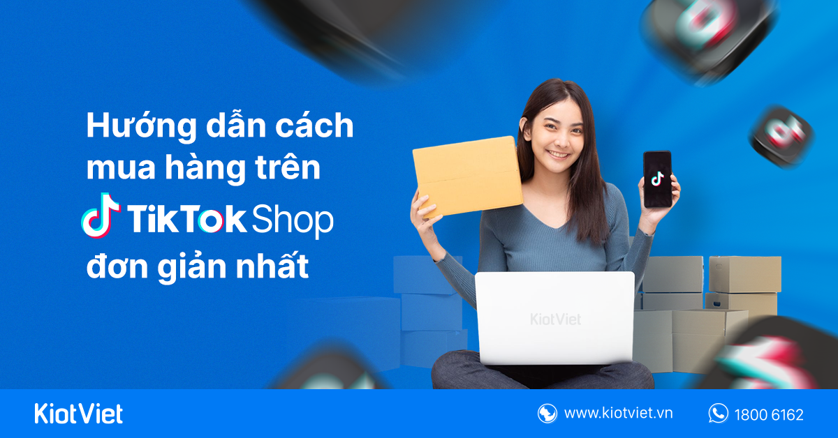 Hướng dẫn cách mua hàng trên TikTok Shop đơn giản nhất