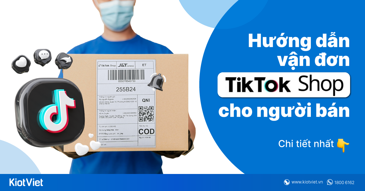 Từ A-Z quy trình vận đơn trên TikTok Shop dành cho nhà bán hàng