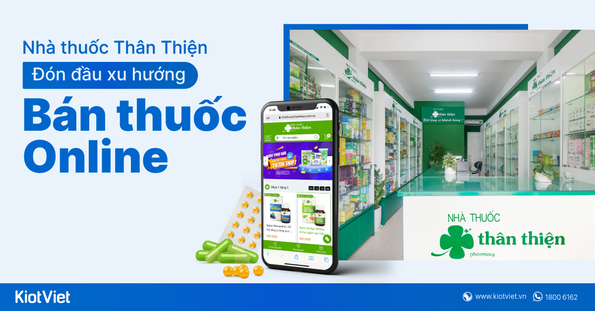 Nhà thuốc Thân Thiện - Đẩy mạnh bán thuốc online nhờ hỗ trợ từ phần mềm quản lý 