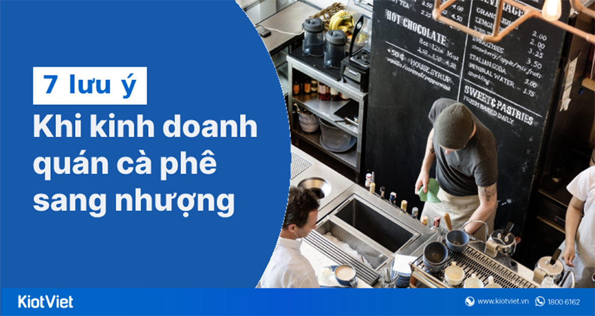 Kinh nghiệm đắt giá khi mua lại quán cafe sang nhượng