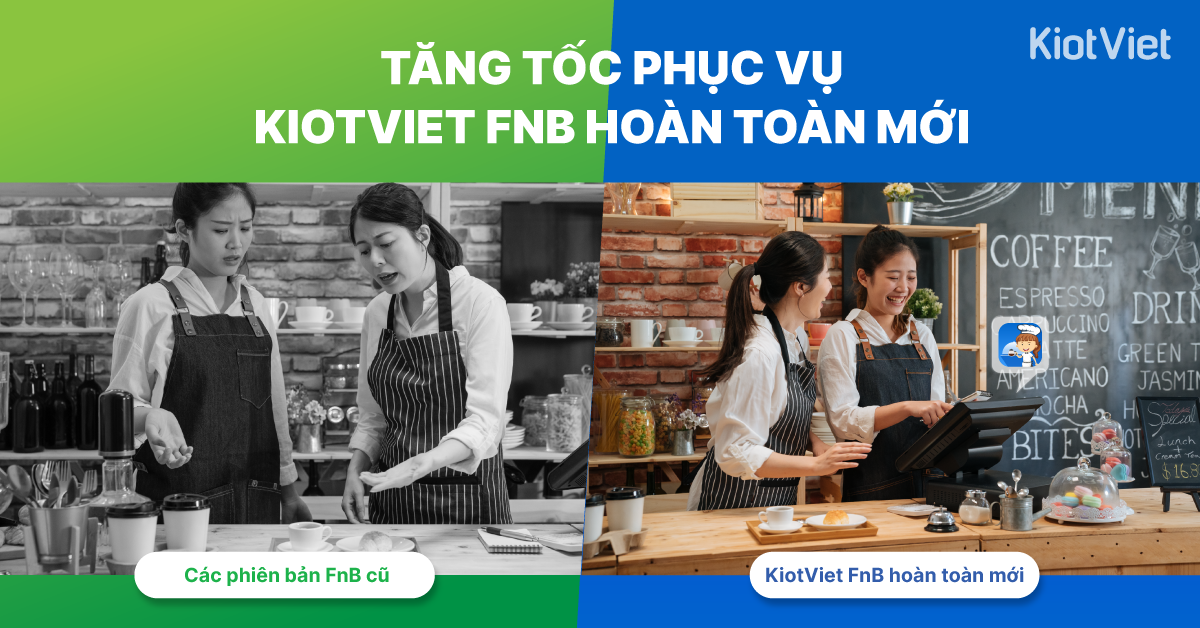 Phiên bản KiotViet FnB hoàn toàn mới có gì khác biệt so với phiên bản khác trên thị trường?