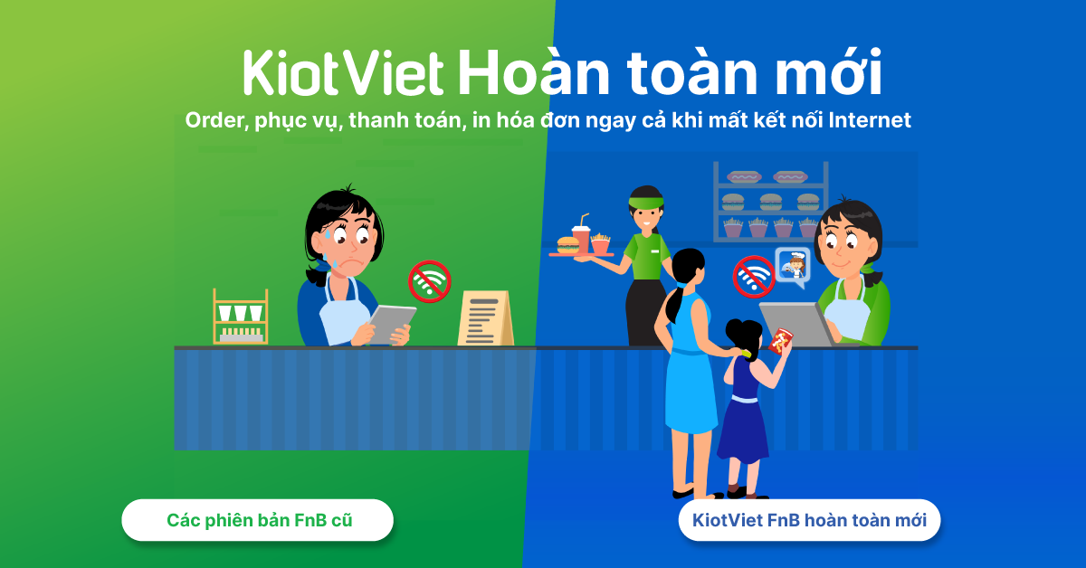 KiotViet hoàn toàn mới: Hoạt động ổn định ngay cả khi mất kết nối Internet 