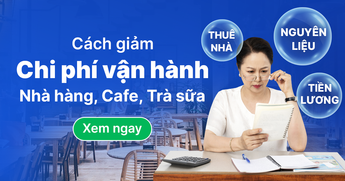 Cách tối ưu chi phí vận hành nhà hàng, quán cafe