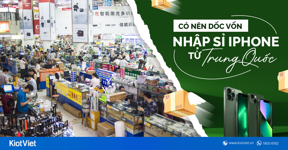 Nguồn hàng sỉ iPhone từ Trung Quốc nhập về Việt Nam bán có lãi