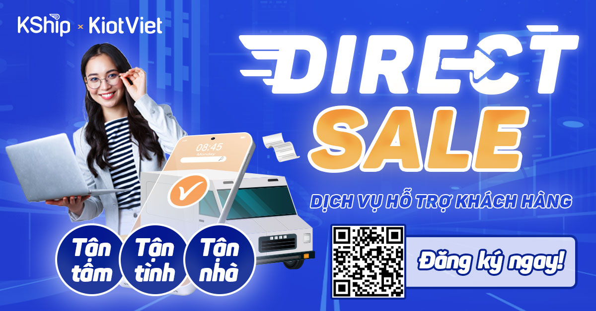 Direct Sale - Dịch vụ hỗ trợ khách hàng độc quyền chỉ có tại KShip 