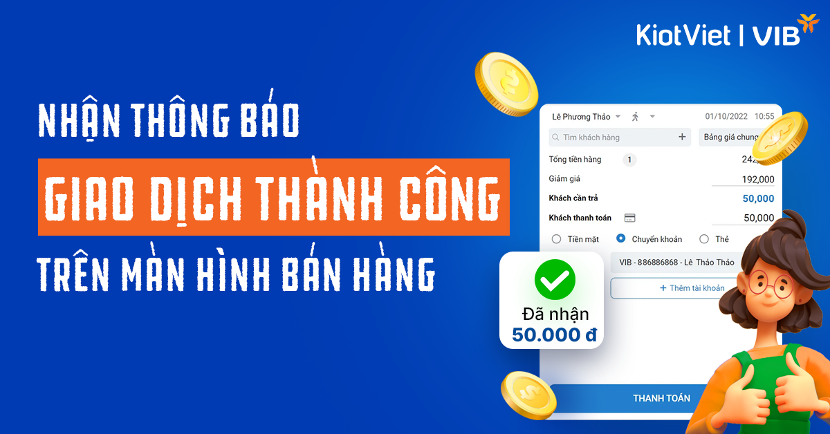 Tận hưởng tiện ích độc quyền khi thanh toán QR Code với tài khoản VIB trên KiotViet 
