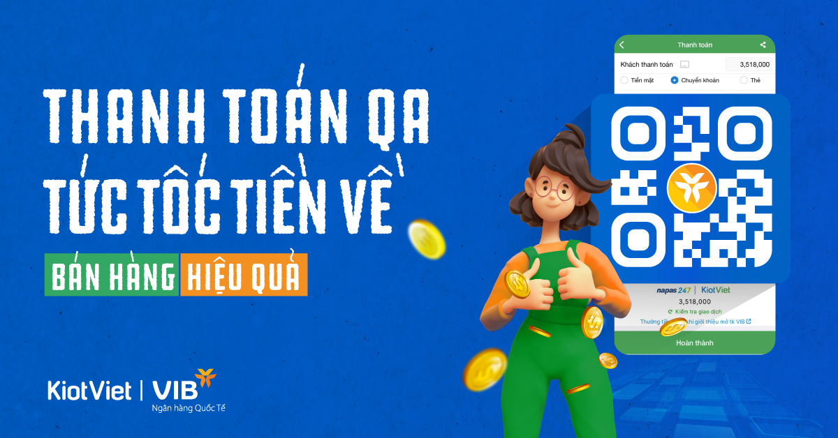 Giải pháp thanh toán quét mã QR nhanh chóng từ KiotViet & VIB 