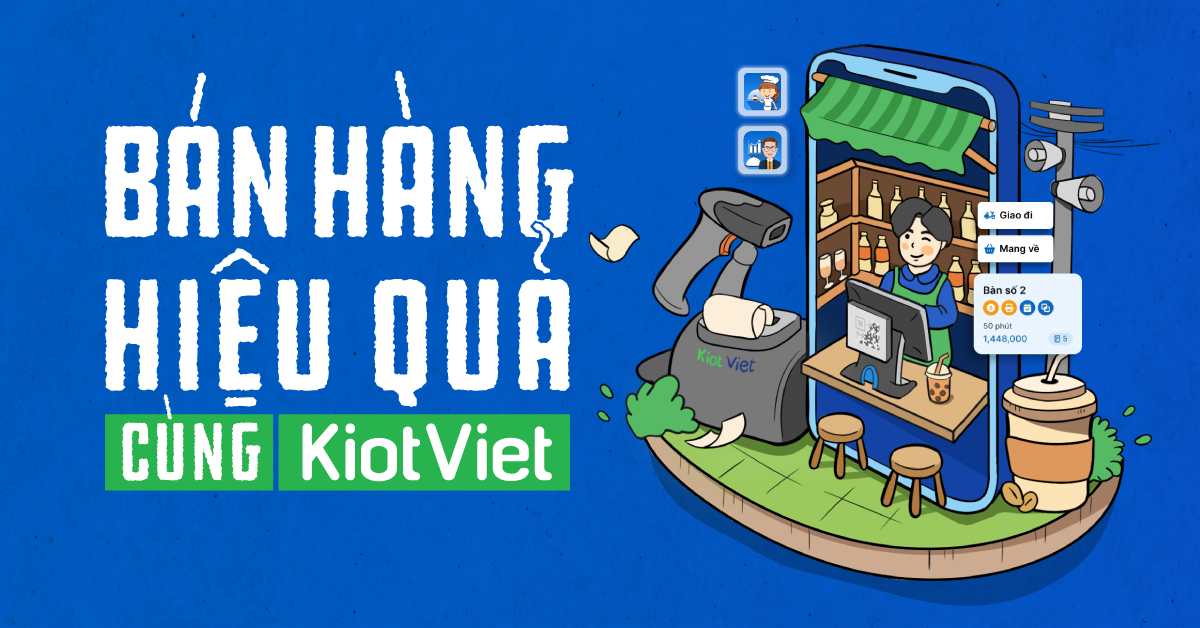 Bán hàng hiệu quả, bứt phá doanh thu cùng KiotViet 