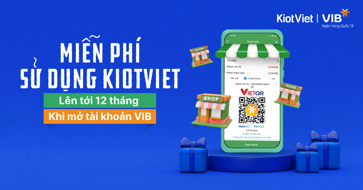Mở tài khoản VIB trên KiotViet: Miễn phí sử dụng phần mềm lên tới 12 tháng
