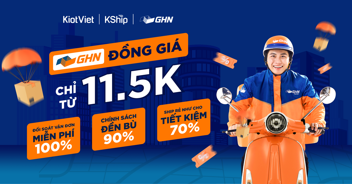[GHN x KiotViet] Giao đâu cũng rẻ - GHN siêu tiệc đồng giá chỉ từ 11.5k 