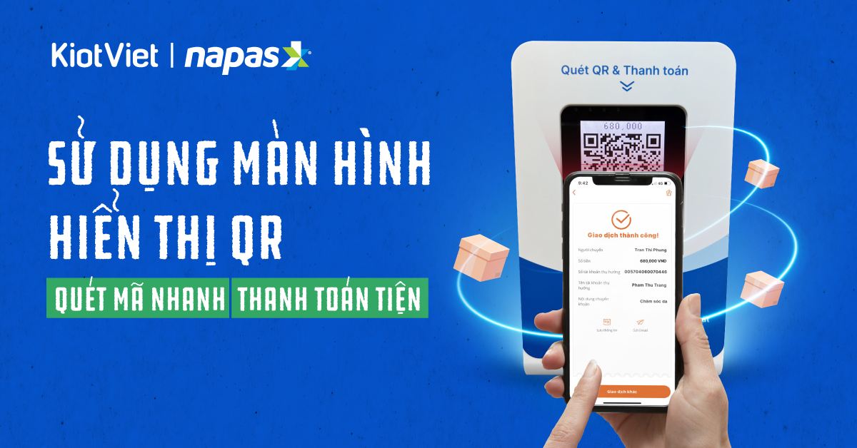 Hướng dẫn sử dụng màn hình hiển thị QR code thanh toán nhanh chóng