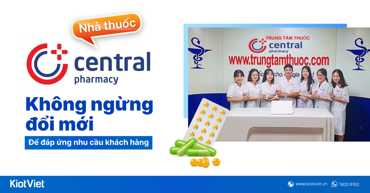 Nhà thuốc Central Pharmacy không ngừng đổi mới để đáp ứng nhu cầu khách hàng