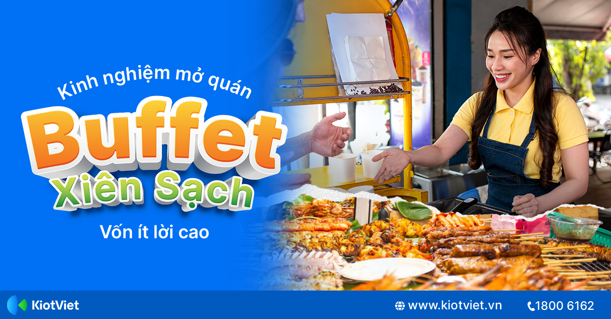 Kinh nghiệm mở quán buffet xiên sạch một vốn bốn lời 