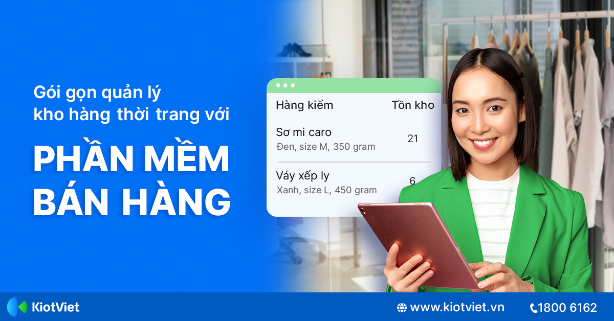 'Gói Gọn' Quản Lý Kho Hàng Thời Trang Với Phần Mềm Bán Hàng