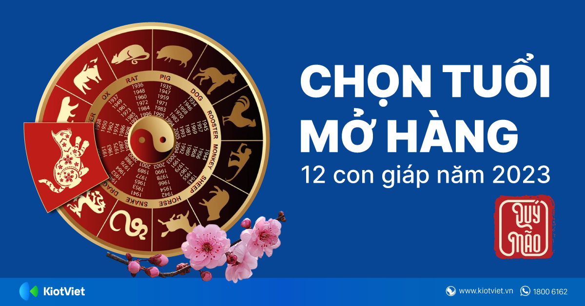 Xem tuổi mở hàng đầu năm cho 12 con giáp 2023 giúp buôn may bán đắt
