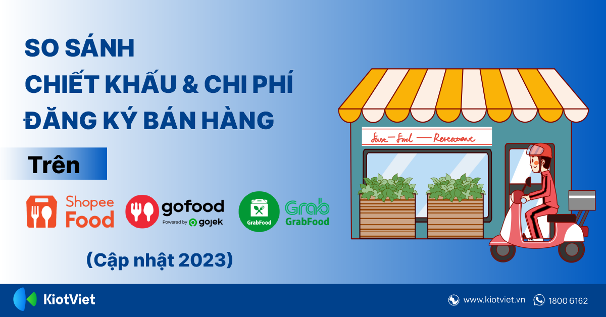 So Sánh Chiết Khấu Và Chi Phí Đăng Ký Bán Hàng Trên ShopeeFood - GrabFood - GoFood - Baemin (Cập Nhật 2023)