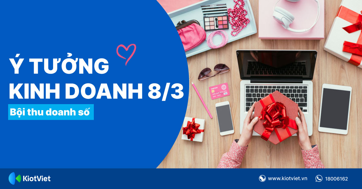 Ý tưởng kinh doanh 8/3 giúp chủ shop bội thu doanh số 