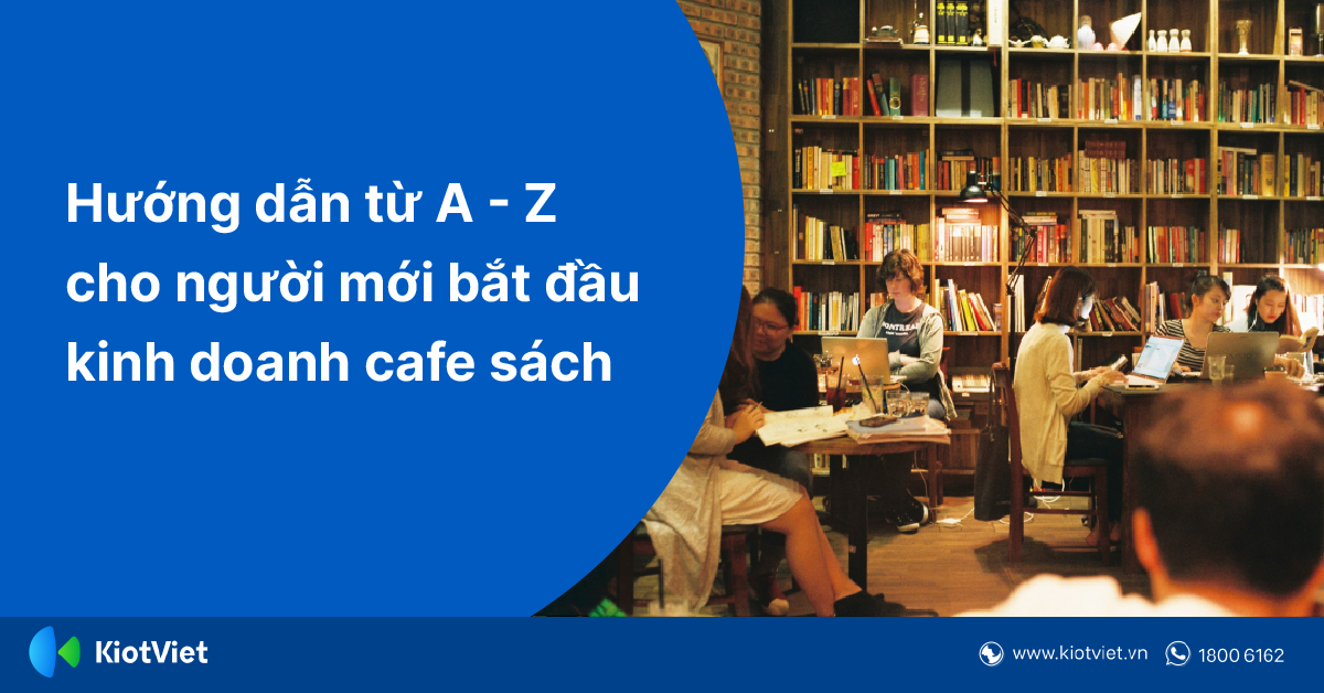 Hướng Dẫn Từng Bước Để Bắt Đầu Quán Cafe Sách Của Riêng Bạn