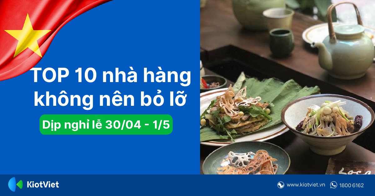 Top 10 Nhà Hàng Ngon Không Nên Bỏ Lỡ Dịp Nghỉ Lễ 30/04 - 1/5 Tại Hà Nội