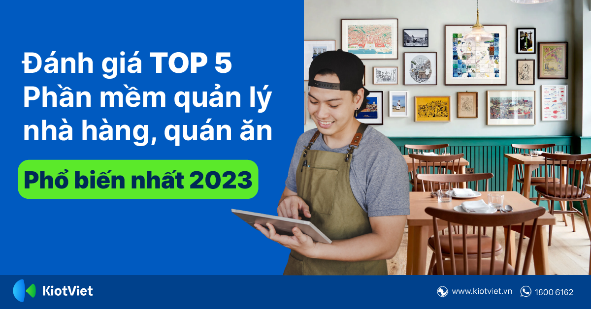 Đánh Giá Top 5 Phần Mềm Quản Lý Nhà Hàng Phổ Biến Nhất 2023