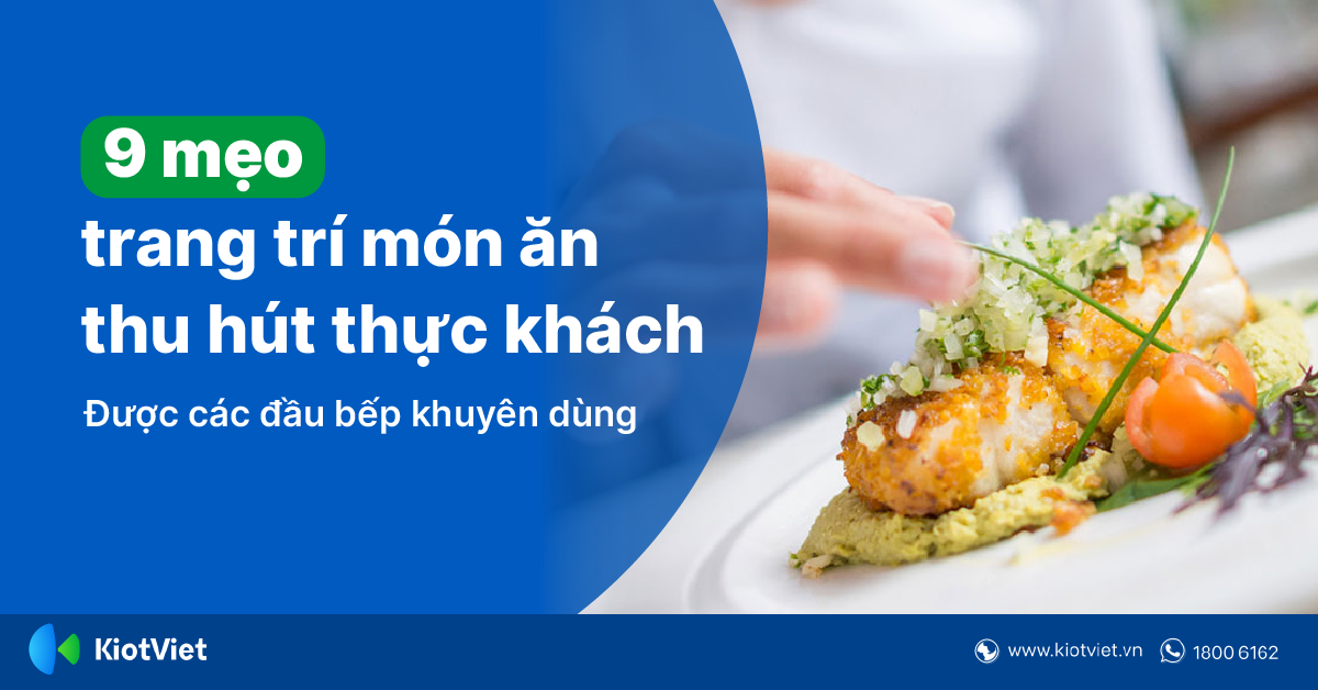 Các Đầu Bếp Hàng Đầu Chia Sẻ 9 Mẹo Trang Trí Đĩa Thức Ăn Thu Hút Thực Khách Nhất