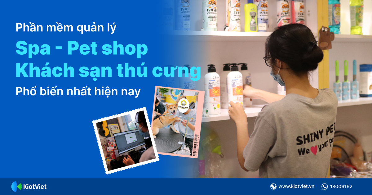 Phần mềm quản lý spa, khách sạn thú cưng & Pet Shop tốt nhất hiện nay